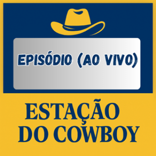 Programa Estação do Cowboy - 10/01/2026 - Edição de Sábado